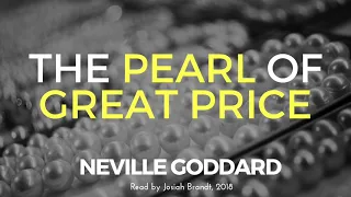 Neville Goddard: The Pearl of Great Price Read by Josiah Brandt - HD - [VERY RARE Lecture]