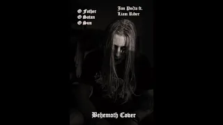 Jan Počta- O father ,O satan, O sun (Behemoth cover)