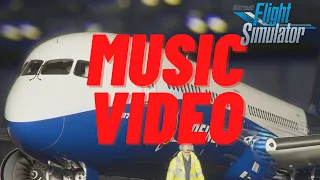 Microsoft Flight Simulator 2020 | Music Video |  787 Music Video