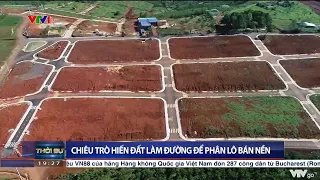 Chiêu trò hiến đất làm đường để phân lô bán nền | VTV24