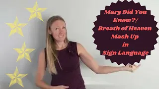 Mary Did You Know & Breath of Heaven Mash Up in Sign Language  (Anthem Lights & Charlotte Ave)