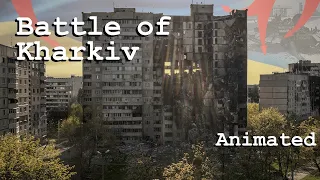 Battle of Kharkiv - Animated Analysis