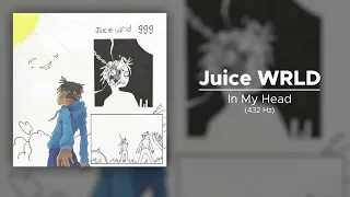 Juice WRLD - In My Head (432 Hz)