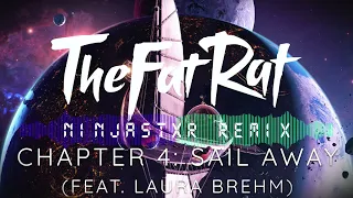 TheFatRat & Laura Brehm - Sail Away (NINJASTXR Remix)