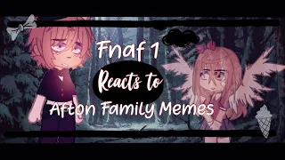 🔪 FNAF 1 REACTS TO AFTON FAMILY MEMES 🔪 // FNAF REACTS // PART 1/1 // MISTAKES // CREDS IN DESC