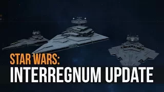 Star Wars: Interregnum - Update Released Ep 2