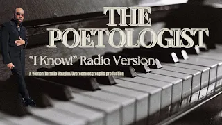 I KNOW Featuring tHE pOETOLOGIST Radio Version