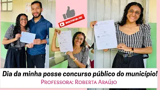 Dia da minha POSSE CONCURSO PEDAGOGIA