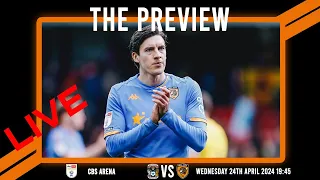 LIVE: The Preview 2023/24: Coventry City vs Hull City: Championship Game in Hand