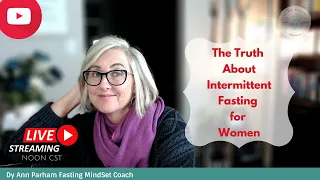 The Truth About Intermittent Fasting for Women | for Today's Aging Woman