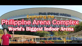 TOWN IMMERSION (Exploring the Philippine Arena Complex(World's Biggest Indoor Arena) [4K]