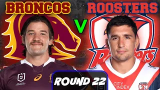 Brisbane Broncos vs Sydney Roosters | NRL ROUND 22 | Live Stream Commentary