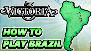 How to Play Brazil in Victoria 3