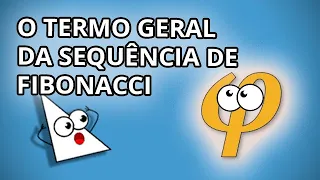 O Termo Geral da Sequência de Fibonacci