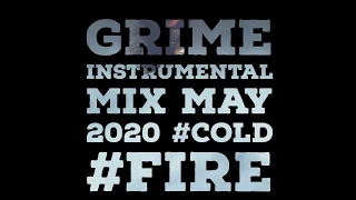 GRIME INSTRUMENTAL MIX MAY 2020