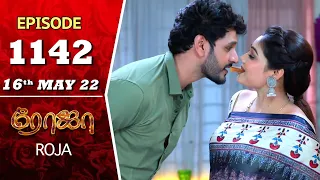 ROJA Serial | Episode 1142 | 16th May 2022 | Priyanka | Sibbu Suryan | Saregama TV Shows Tamil