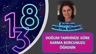 DOĞUM TARİHİNİZE GÖRE  KARMA BORCUNUZ VAR MI?