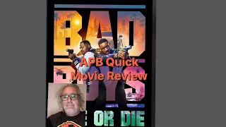 APB Quick Movie Review: Bad Boys : Ride Or Die.(very minor spoilers),