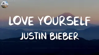 Justin Bieber - Love Yourself [Lyrics] || Billie Eilish, Adele, Ed Sheeran