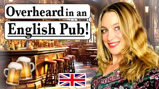 I heard this in an English pub!🍻| REAL ENGLISH! 🇬🇧 | British culture!!🇬🇧| British English 🇬🇧