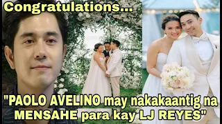 JUST IN! PAOLO AVELINO NAGBIGAY NG NAKAKAANTIG NA MENSAHE KAY L-J REYES