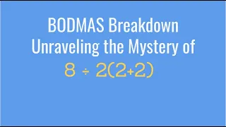 BODMAS Breakdown: Unraveling the Mystery of 8 ÷ 2(2+2)