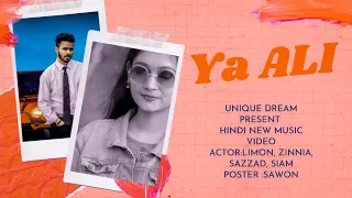 Ya Ali | Bina Tere Na Ek Pal Ho | Hindi Song 2021 | Limon | Zinnia | Sazzad | Siam