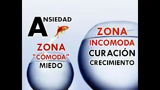 ANSIEDAD: ABANDONA LA ZONA "CÓMODA" Y SANA