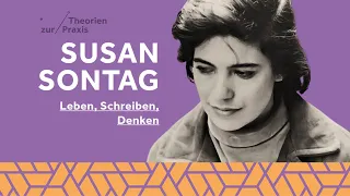 Philosophisches Gespräch: Susan Sontag - Leben, Schreiben, Denken