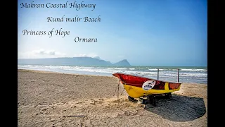 Makran Coastal Highway,Kund Malir Beach,Princess of Hope & Ormara