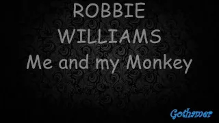 ROBBIE WILLIAMS - Me And My Monkey Lyrics(on Screen) LIVE