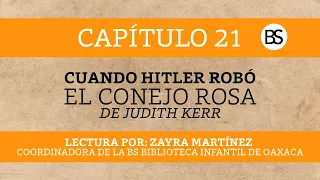 Capítulo 21 – "Cuando Hitler robó el conejo rosa" de Judith Kerr