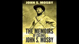 The Memoirs of Colonel John S. Mosby by John S. Mosby - Audiobook
