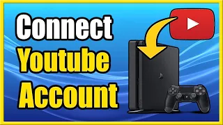 How to Connect Youtube Account to PS4 Watch & Upload Video Clips (Fast Method!)