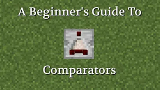 A Beginner's Guide To Comparators - Minecraft Java and Bedrock