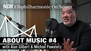 about music (#4): Contemporary Music | Alan Gilbert & Michail Paweletz | NDR Podcast