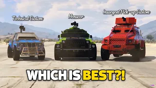 GTA 5 ONLINE - INSURGENT PICK UP CUSTOM VS MENACER VS TECHNICAL CUSTOM (WHICH IS BEST ARMORED TRUCK)