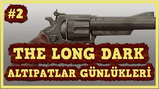 GERÇEKTEN TERKEDİLMİŞ TOPRAKLAR !| Altıpatlar Günlükleri | The Long Dark #2