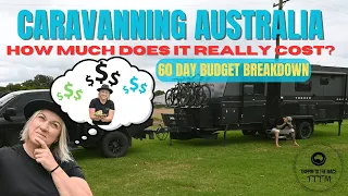 TRAVEL BUDGET -How much does it cost us to travel Australia fulltime? First 60 days-What We Know Ep3