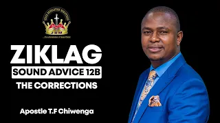 Ziklag Sound Advice 12B | The Corrections | Sunday Service 13 November 2022 | Apostle T.F Chiwenga