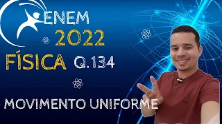 ENEM 2022 | QUESTÃO 134 | FÍSICA