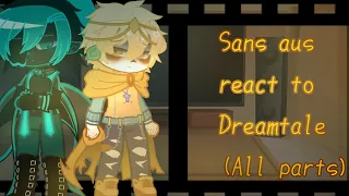 ~SANS AUS REACT TO DREAMTALE~ (All parts) {!Errorink¡} (Dream and Nightmare Angst)