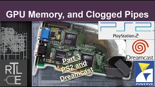 GPU Memory, and Clogged Pipes (Part 3 - PS2 and Dreamcast/PowerVR) - #GPUJune2