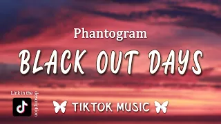 Phantogram - Black Out Days (Lyrics) stay-ay ay ay ya [TikTok Song]