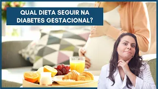 Qual dieta seguir na diabetes gestacional? Dra. Maíra de La Rocque