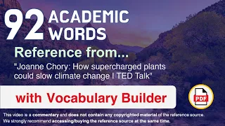 92 Academic Words Ref from "Joanne Chory: How supercharged plants could slow climate change | TED"