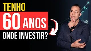 [5 passos] Onde Investir depois dos 60 anos?