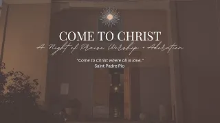 Come to Christ Night, September 2023