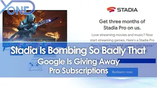 Stadia Is Bombing So Badly That Google Is Giving Away Pro Subscriptions