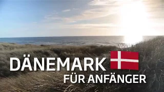 Dänemark für Anfänger: Dänemark und Urlaub